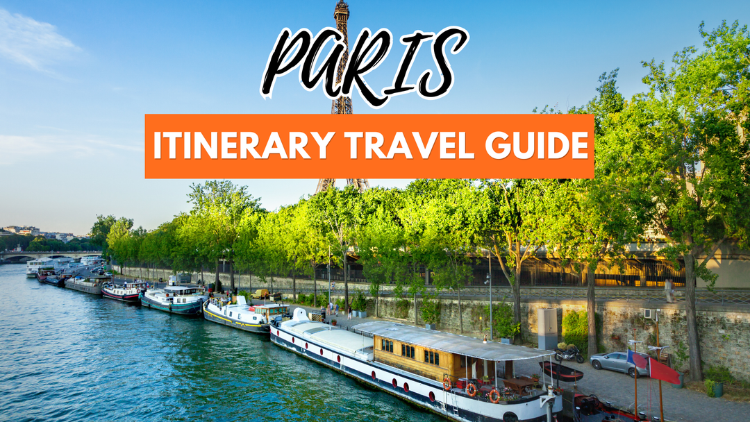 Paris Travel Itinerary - CabinZero